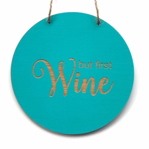 But first wine Wall Hanging
